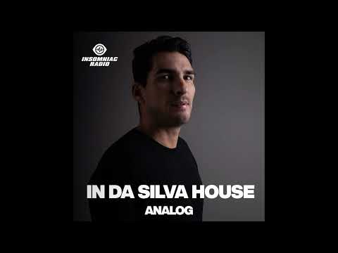 IN DA SILVA HOUSE #22 - Live on Insomniac Radio (Analog)