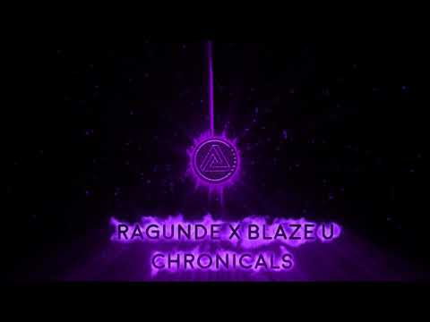 [Big Room] Ragunde x Blaze U - Chronicals