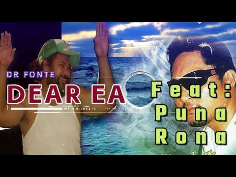 Dr Fonte - Dear Ea Ft Puna, Rona (Audio)