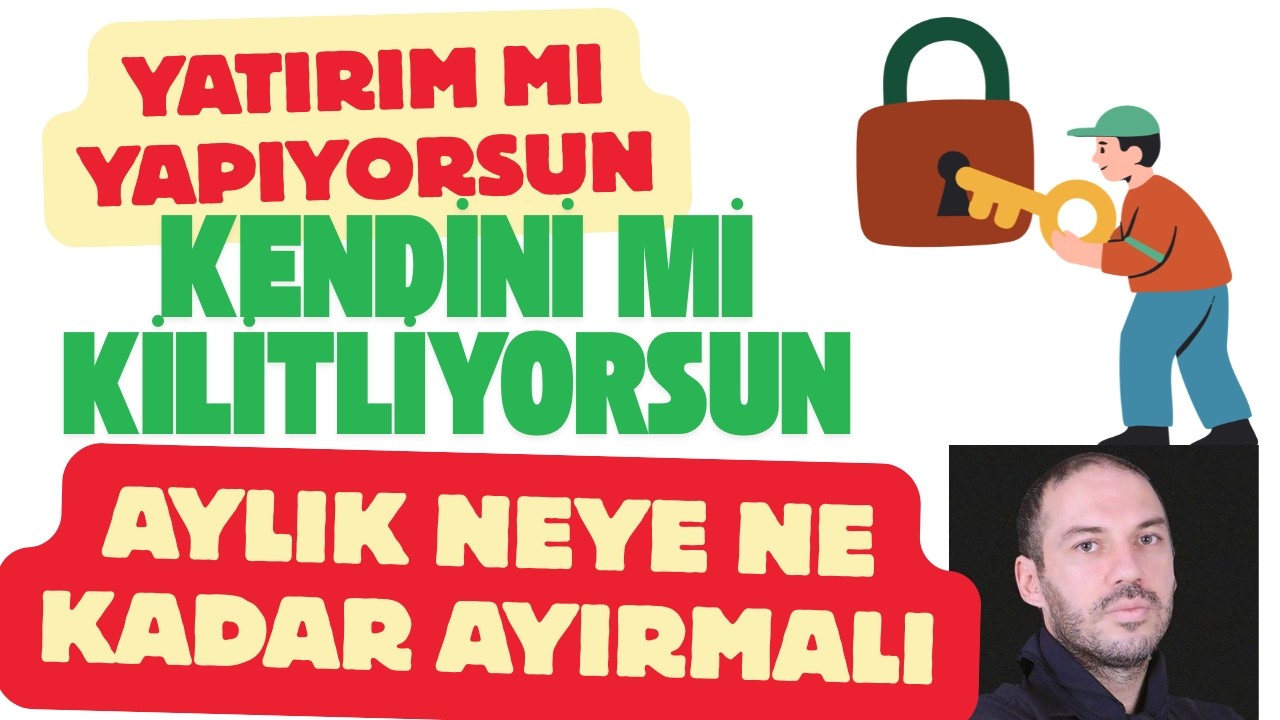 Gelirin ne Kadarı İle Yatırım Yapılmalı Yanlış Miktarlar Sizi Kilitler Bu Video Kilitleri Açacak