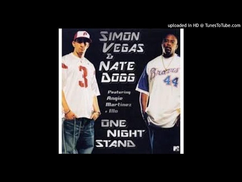 Simon Vegas & Nate Dogg Feat. Angie Martinez + Illo - One Night Stand