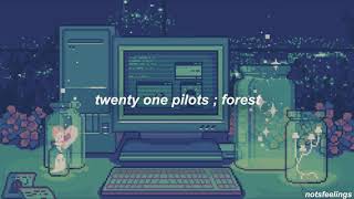 forest ; twenty one pilots | sub. español/inglés