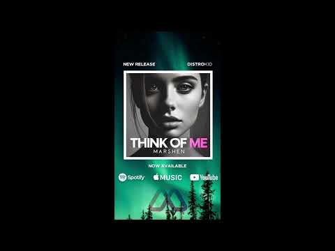 Marshen – Think of Me (Melodic House Debut Single) [OUT NOW]