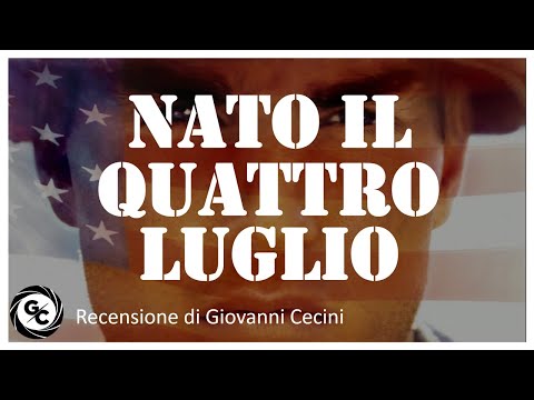 NATO IL QUATTRO LUGLIO (1989) di Oliver Stone - Recensione di Giovanni Cecini