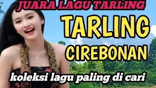 Download lagu TARLING CIREBONAN || KOLEKSI LAGU TARLING PALING DICARI@toyobringin3238  mp3