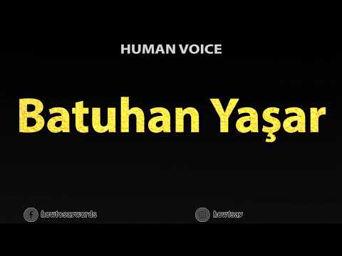 How To Pronounce Batuhan Yasar