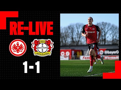 RE-LIVE: Eintracht Frankfurt U19 🆚 Bayer 04 Leverkusen U19 1:1 I Hauptrunde, DFB-Nachwuchsliga