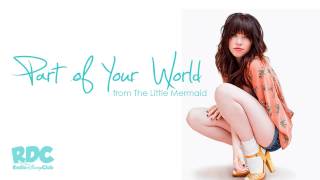 &quot;Part of Your World&quot; (2014) - Carly Rae Jepsen