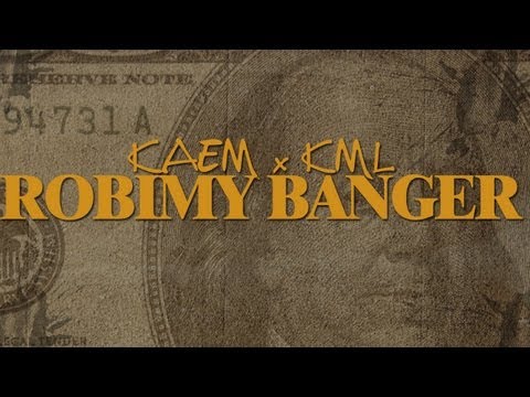 KAEM x KML - Robimy banger