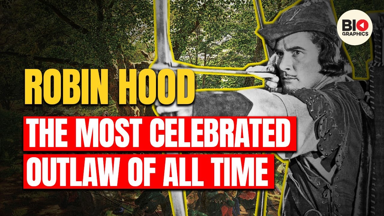 Robin Hood: The Most Celebrated Outlaw of All Time
