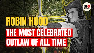 Robin Hood: The Most Celebrated Outlaw of All Time