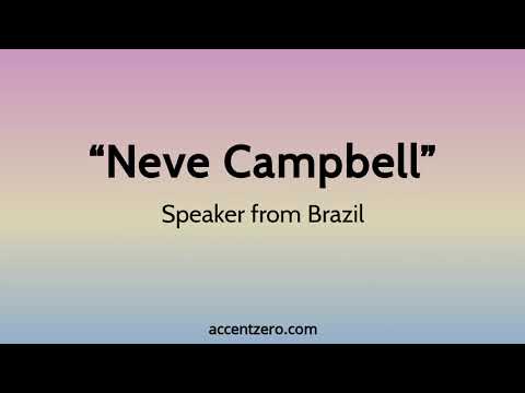 Pronounce "Neve Campbell" - Brazilian accent vs. native U.S.