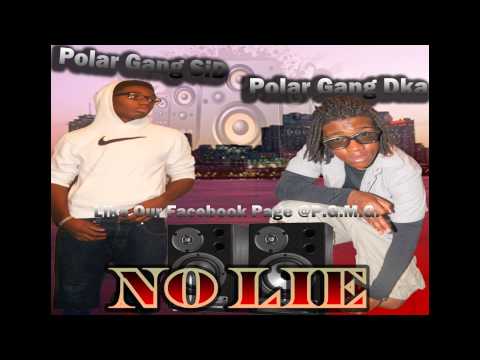 Polar Gang No Lie REmix::: Dka Ft SiD