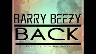 BACK- Barry Beezy (prod. @1PoloBoy)