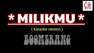 Download lagu Milikmu ( karaoke version ) mp3