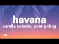 Camila Cabello - Havana (Lyrics) ft. Young Thug