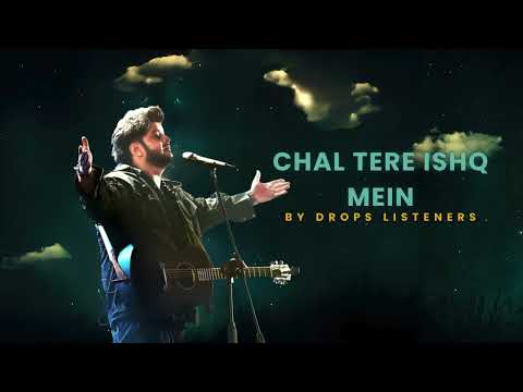 Chal Tere Ishq Mein Full Song | Phir se ek baar ujad jaate hain | Vishal Misha | By Drops Listeners