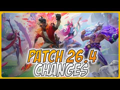 All New Changes For Patch 26.4 - A Guide for League of Legends