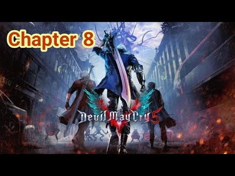 Devil May Cry 5 Walkthrough part 9 Chapter 8