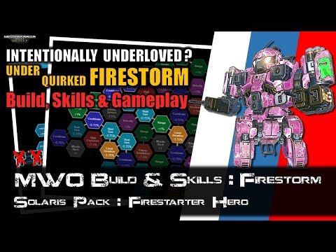 [BRxV] MWO Build & Skills : UnderQuirked Firestorm - Solaris Pack Firestarter Hero