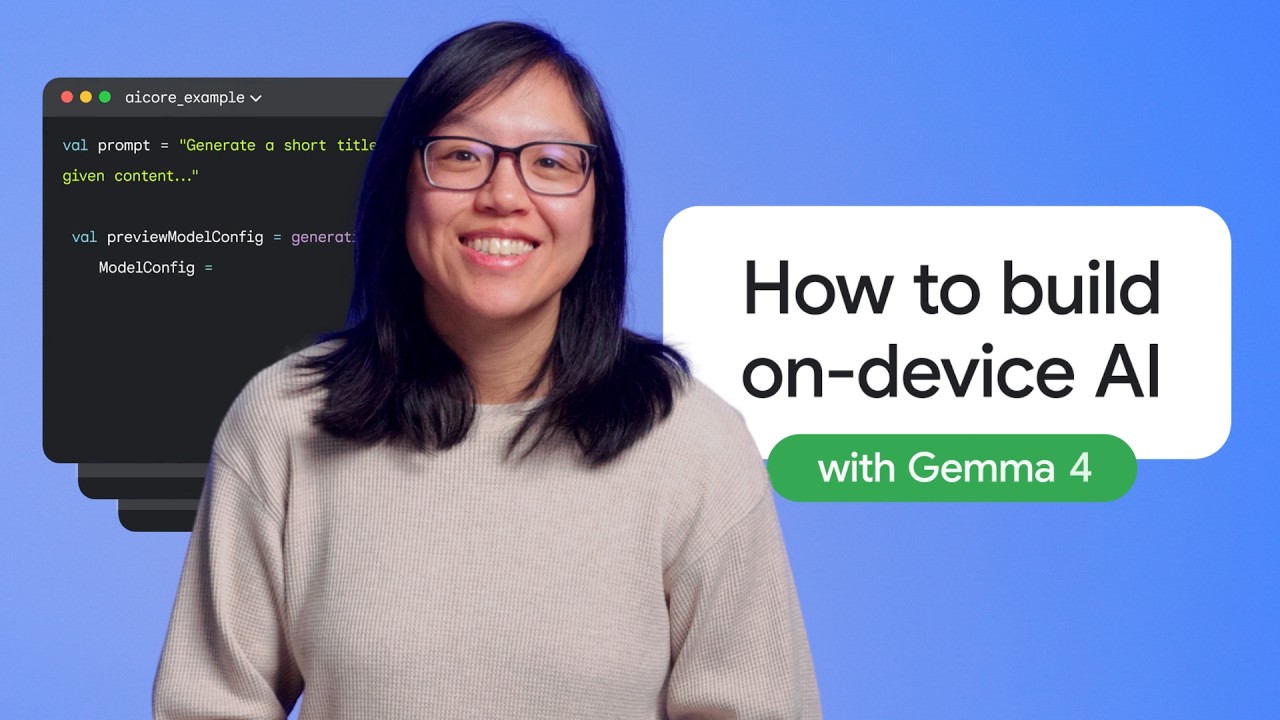 How to build on-device AI with Gemma 4