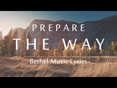 Prepare The Way (Lyrics) - Bethel Music feat. Bethany Wohrle & Dante Bowe | Revival's In The Air