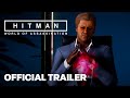 HITMAN World Of Assassination The Undying 2024 Official Gameplay Trailer
