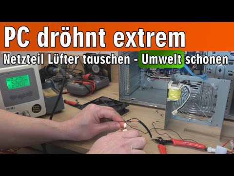 PC dröhnt extrem 🔊 Netzteil Lüfter tauschen 🌲 Umwelt schonen