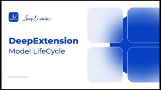 DeepExtension Model LifeCycle