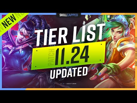 UPDATED TIER LIST for PATCH 11.24! - League of Legends Preseason