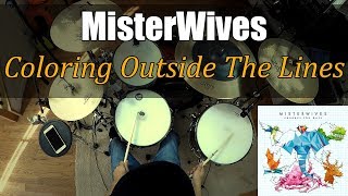 MisterWives - Coloring Outside The Lines [DRUM COVER]