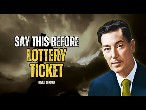 Say 3 Words Before Your Lottery Ticket - Neville Goddard Motivation