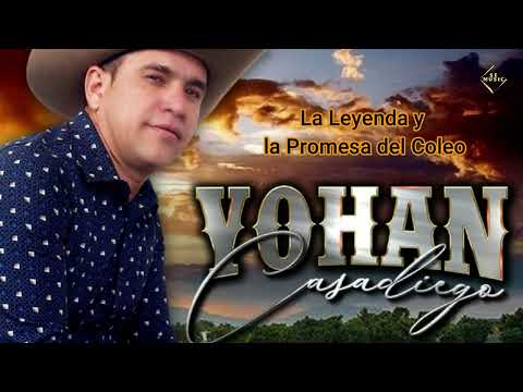 La Leyenda y la Promesa del Coleo - @YohanCasadiegoficial