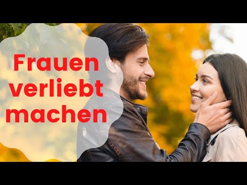 Frau verliebt machen - 3 Dinge die du ab sofort tun solltest