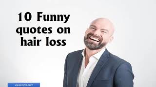 Baldness quotes Quotes and jokes about hair loss