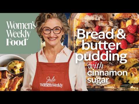 Julie Goodwin's Bread and Butter Pudding recipe | Women's Weekly Food