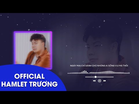 Nhạc cho anh cho tôi - Hamlet Trương