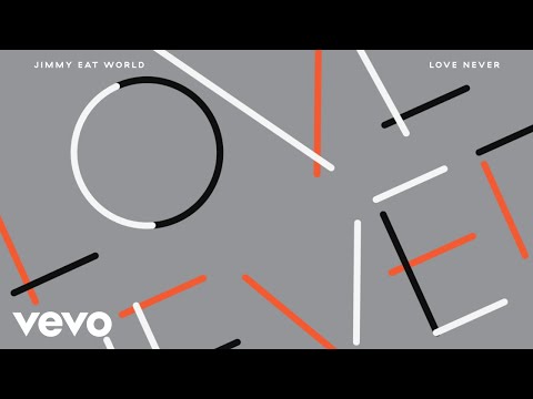 download lagu mp3 mp4 Jimmy Eat World Love Never, download lagu Jimmy Eat World Love Never gratis, unduh video klip Download Jimmy Eat World Love Never Mp3 dan Mp4 Youtube Gratis