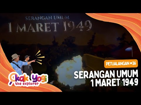 Kak Yogi The Explorer #36: Serangan Umum 1 Maret 1949