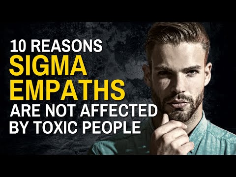 10 Reasons Why Sigma Empaths Are Not Affected by Toxic People