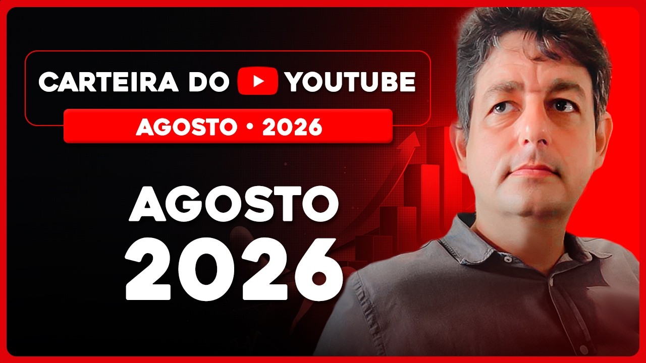 Carteira do Youtube | Agosto 2026