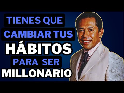 TIENES QUE CAMBIAR TUS HÁBITOS  PARA SER MILLONARIO | EDUARDO SALAZAR