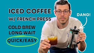 Iced Coffee With French Press - 5 Minute Recipe