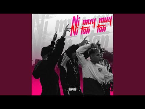 Ni Muy Muy Ni Tan Tan