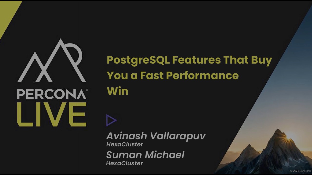PostgreSQL Features That Buy You a Fast Performance Win