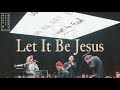 Let It Be Jesus