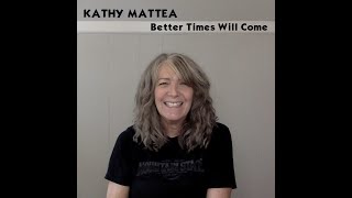 Kathy Mattea - Better Times Will Come (Janis Ian)