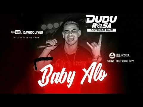 DUDU ROSA E A PEGADA DA GALERA - BABY ALÔ - MÚSICA NOVA ABRIL 2018