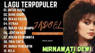 Download lagu JERITAN HATI   MIRNAWATI FULL ALBUM TERBAIK LAGU DANGDUT LAWAS #dangdut #dangdutlawas mp3