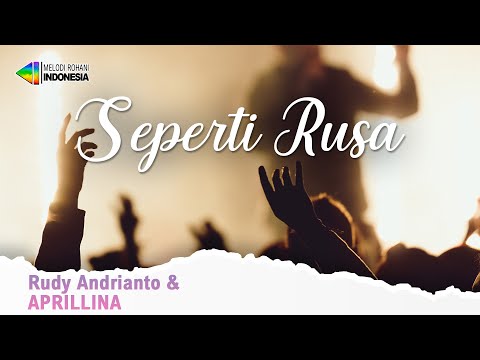 Rudy Andrianto & Aprillina - Seperti Rusa (Official Music Video) | Lagu Rohani Kristen
